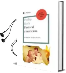 Descargar AudioLibro Pastoral Americana de Philip Roth año 2010