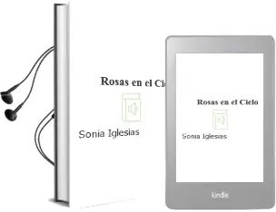 Descargar AudioLibro Rosas en el Cielo de Sonia Iglesias año 2010