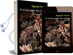 Descargar AudioLibro Si no hay Amor hay Olvido de Sagrario Núñez año 2010