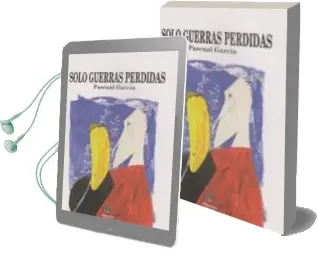 Descargar AudioLibro Solo Guerras Perdidas de Pascual Garcia año 2010