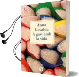 Descargar AudioLibro A Gust amb la Vida de Anna Gavalda año 2010