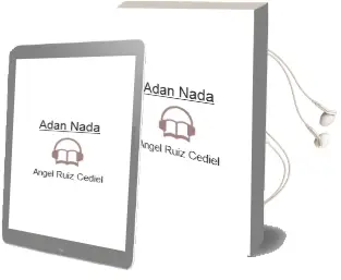 Descargar AudioLibro Adan Nada de Angel Ruiz Cediel año 2010