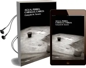 Descargar AudioLibro Agua, Perro, Caballo, Cabeza de Gonçalo M. Tavares año 2010