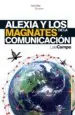 AudioLibro Alexia y los Magnates de la Comunicacion de Luis Campo