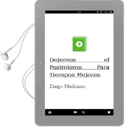 Descargar AudioLibro Dejemos el Pesimismo para Tiempos Mejores de Diego Medrano año 2010