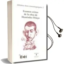 Descargar AudioLibro Examen Critico de la Obra de Menendez Pelayo de Bernardino Martin Minguez año 2010