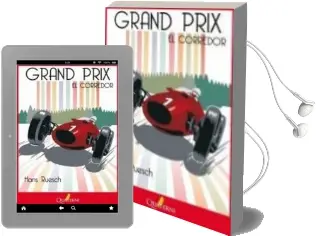 Descargar AudioLibro Grand Prix el Corredor de Hans Ruesch año 2010