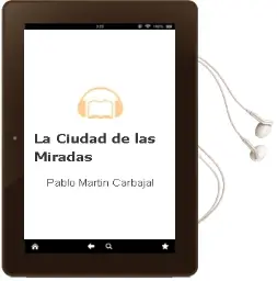 Descargar AudioLibro La Ciudad de las Miradas de Pablo Martin Carbajal año 2010