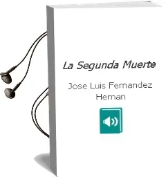 Descargar AudioLibro La Segunda Muerte de Jose Luis Fernandez Hernan año 2010