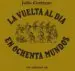 AudioLibro La Vuelta al dia en 80 Mundos de Julio Cortazar