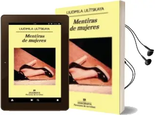 Descargar AudioLibro Mentiras de Mujeres de Liudmila Ulitskaia año 2010