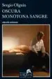 AudioLibro Oscura Monotona Sangre (v Premio Tusquets de Novela) de Sergio S. Olguin