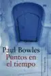 AudioLibro Puntos en el Tiempo de Paul Bowles