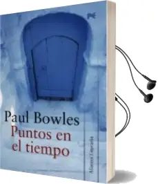 Descargar AudioLibro Puntos en el Tiempo de Paul Bowles año 2010
