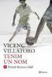 AudioLibro Tenim un nom (Premi Ramon Llull 2010) de Vicenç Villatoro