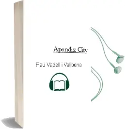 Descargar AudioLibro Apéndix City de Pau Vadell I Vallbona año 2010