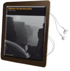 Descargar AudioLibro Delirios de Persecucion de Alicia Huerta García año 2010