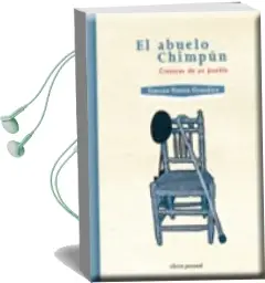 Descargar AudioLibro El Abuelo Chimpun: Cronicas de un Pueblo de Simeon Simon Gonzalez año 2010