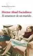 AudioLibro El Amanecer de un Marido de Hector Abad Faciolince