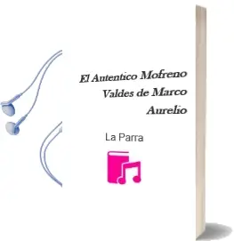 Descargar AudioLibro El Autentico Mofreno Valdes de Marco Aurelio De La Parra año 2010