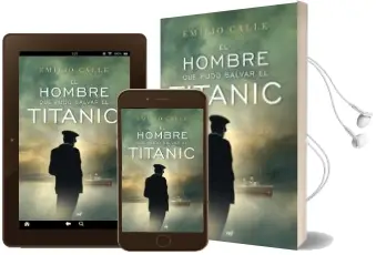 Descargar AudioLibro El Hombre que Pudo Salvar el Titanic de Emilio Calle año 2010
