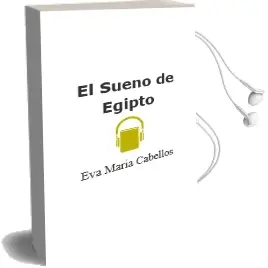 Descargar AudioLibro El Sueño de Egipto de Eva Maria Cabellos año 2010