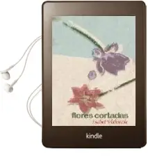 Descargar AudioLibro Flores Cortadas de Isabel Valverde año 2010