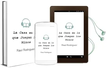 Descargar AudioLibro La Casa en la que Juegan los Niños de Raul Rodriguez año 2010