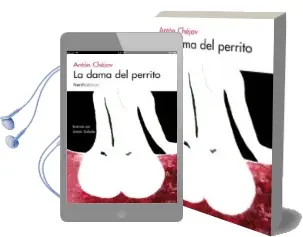 Descargar AudioLibro La Dama del Perrito (2ª Ed.) de Anton Pavlovich Chejov año 2010