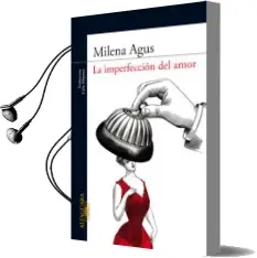 Descargar AudioLibro La Imperfeccion del Amor de Milena Agus año 2010