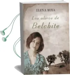 Descargar AudioLibro Los Olivos de Belchite de Elena Moya año 2010