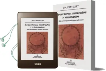 Descargar AudioLibro Seductores, Ilustrados y Visionarios: Seis Personajes en Tiempos Adversos de Josep Maria Castellet año 2010