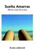 AudioLibro Suelta Amarras de Maria Jose Anrubia