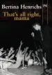 AudioLibro That s all Right, Mama de Bertina Henrichs