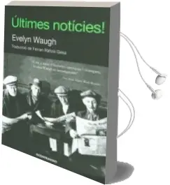 Descargar AudioLibro Ultimes Noticies! de Evelyn Waugh año 2010