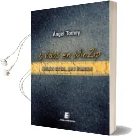 Descargar AudioLibro 6 Vidas en Winzip: Relatos Cortos Pero Intensos de Angel Tomey año 2010