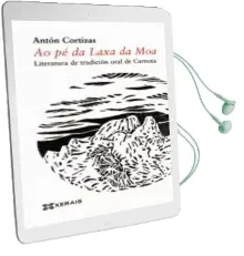 Descargar AudioLibro Ao pe d Laxa da Moa. Literatura de Tradicion Oral de Carnota de Anton Cortizas año 2010