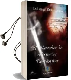 Descargar AudioLibro El Narrador de Historias Fantasticas de Jose Angel Ordiz Llaneza año 2010