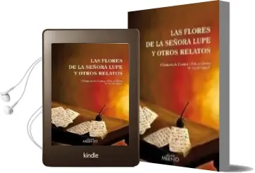 Descargar AudioLibro Flores de la Señora Lupe y Otros Relatos (1Er Certamen de Cuento y Relatos Breves Junto al Fogaril) de Varios Autores año 2010
