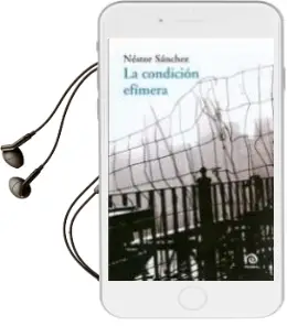 Descargar AudioLibro La Condicion Efimera de Nestor Sanchez año 2010
