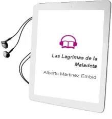 Descargar AudioLibro Las Lagrimas de la Maladeta de Alberto Martinez Embid año 2010