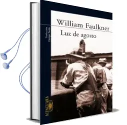 Descargar AudioLibro Luz de Agosto de William Faulkner año 2010