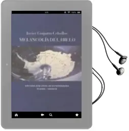 Descargar AudioLibro Melancolia del Hielo: Textos e Imagenes Sobre la Antartida de Javier Guijarro Ceballos año 2010