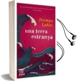 Descargar AudioLibro Una Terra Estranya de Jhumpa Lahiri año 2010