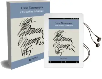 Descargar AudioLibro Dos Soños Teimosos de Uxio Novoneyra año 2010