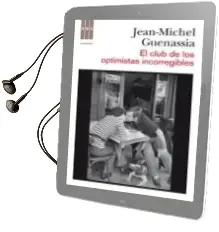 Descargar AudioLibro El Club de los Optimistas Incorregibles de Jean Michel Guenassia año 2010