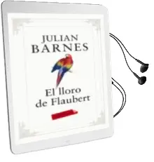 Descargar AudioLibro El Lloro de Flaubert de Julian Barnes año 2010