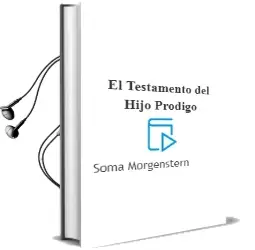 Descargar AudioLibro El Testamento del Hijo Prodigo de Soma Morgenstern año 2010