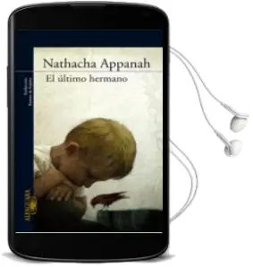 Descargar AudioLibro El Ultimo Hermano de Nathacha Appanah año 2010