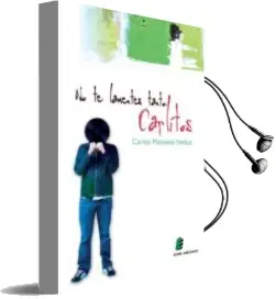 Descargar AudioLibro No te Lamentes Tanto, Carlitos de Carlos Meneses Nebot año 2010